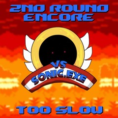 2nd Round Encore ~ Too Slow (Too Slow Cover)