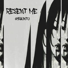 haunt - resent me REMIX *hosted by @smokahs*