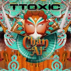 Chân Ái (Orange x Khói x Châu Đăng Khoa) | TToxic Remix