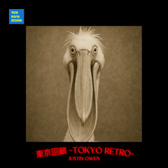 Justin Owen - 回顧'TOKYO RETRO' (Original Mix)
