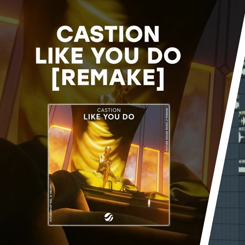 Castion - Like You Do [FREE FLP REMAKE] **FREE DOWNLOAD**