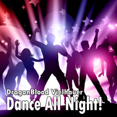 We Dance All Night!