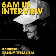 6AM In Interview: Dancing Keeps You Young & Danny Tenaglia Has Plenty of Rhythm