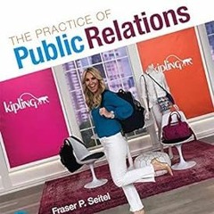 @* Practice of Public Relations, The BY: Fraser P. Seitel (Author) )Save+