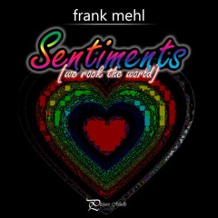 Sentiments (We Rock The World)