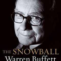 ACCESS EPUB 📤 The Snowball: Warren Buffett and the Business of Life by  Alice Schroe