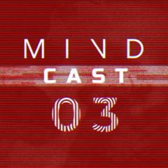 MINDCAST 03 By Linear System