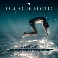 Falling in Reverse - Liquid Drum & Bass Mixtape