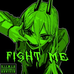 FIGHT ME! -(WAKE UP 2!)- SPED UP
