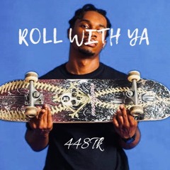 Roll With Ya