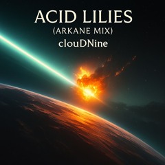 Acid Lilies (Arkane Mix)