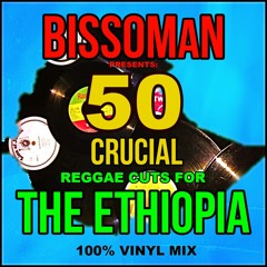 BissoMaN - 50 Crucial Reggae Cuts For The Ethiopia(100% Vinyl Dj Mix_Tracklist Inside)