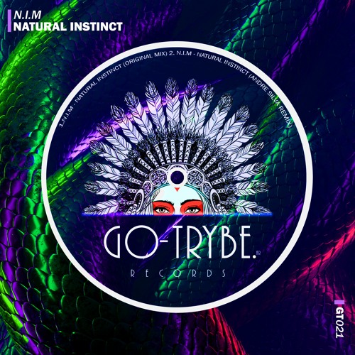 N.I.M - Natural Instinct (Original Mix) [GO TRYBE RECORDS]