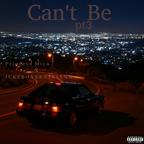 Cant Be pt3 Feat JukeBoxxkatelynn
