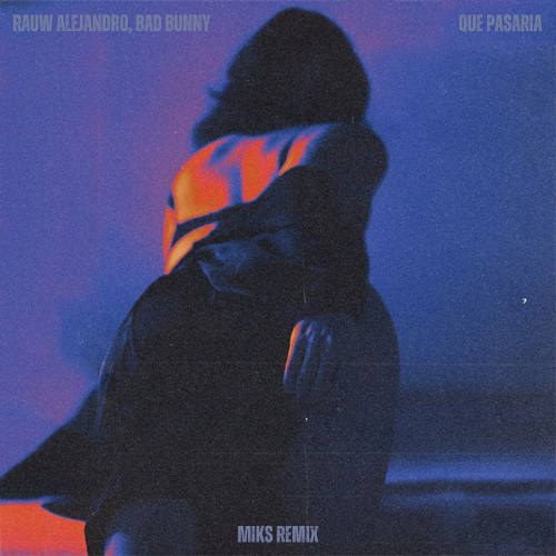 Rauw Alejandro, Bad Bunny - Que Pasaria (Miks Remix) [PITCHED]