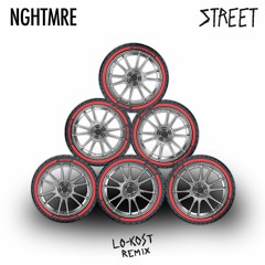 NGHTMRE - Street (LO-KOST Remix)