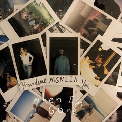 When I’m Gone (feat. Providence & Yoni)