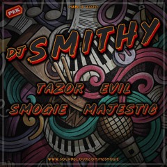 DJ Smithy MC's Tazor, Evil, Smogie & Majestic March 2020
