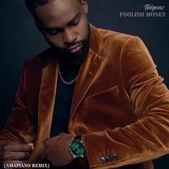Foolish Money (Amapiano Remix)