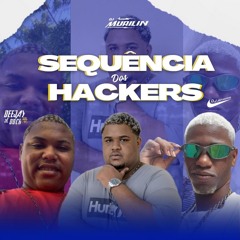 SEQUÊNCIA DOS HACKER 1.0 DJ 2C DO CR - DJ MURILIN - DJ JOTAENNE