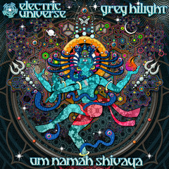 Electric Universe & Greg Hilight - Om Namah Shivaya [SAMPLE]