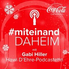 #miteinand daheim X-Mas Special mit Hawi D'Ehre Podcasterin Gabi Hiller