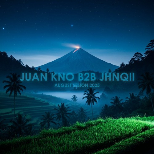 Juan Kno b2b JHNQII - August Sesion 2025