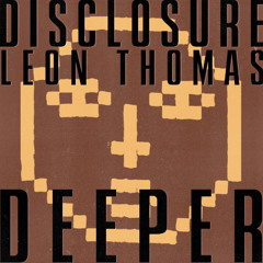Disclosure, Leon Thomas - Deeper (Grooval Remix)