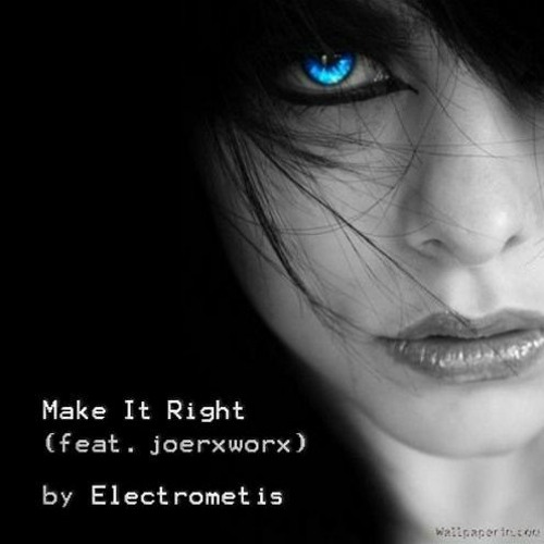 Make It Right (feat. joerxworx)