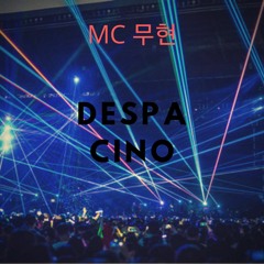 MC무현 - Despacino