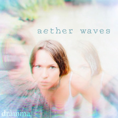 Aether Waves