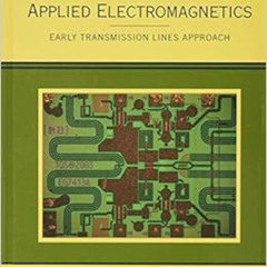 View PDF 💕 Applied Electromagnetics : Early Transmission Lines Approach by Stuart M.