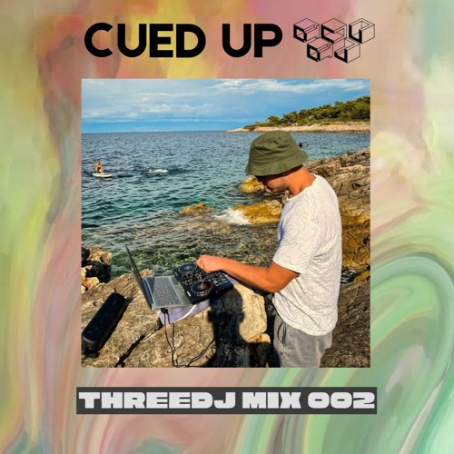 Cued Up 002: THREEDJ