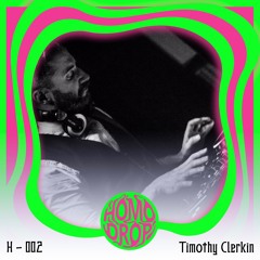 HOMODROP Podcast 02 - Timothy Clerkin