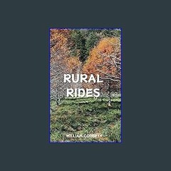 Ebook PDF  💖 Rural Rides : Early 19th Travelogue of England (Annotated) Full Pdf