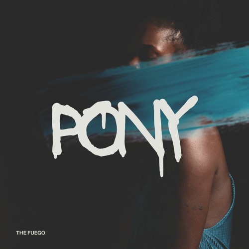The Fuego - Pony