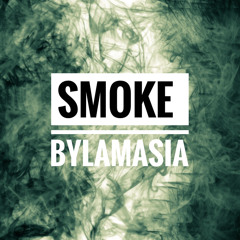SMOKE BY KROMLAMASIA