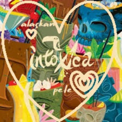 Alaskan Pete - intoxica luv (edit)