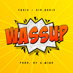 C2six x sir.augie - Wassup