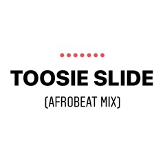 Drake - Afro Night Spot (Toosie Slide Afrobeat Mix)ft. Monseo