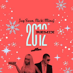 Jay Sean, Nicki Minaj - 2012 (Jan Cristobal Remix) 🔥 FREE DOWNLOAD 🔥