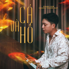 Cá Và Hồ (Piano Version)