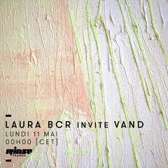 Rinse France / Laura BCR with Vand - 11th May 2020