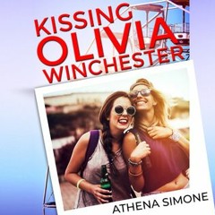 READ #KINDLE Kissing Olivia Winchester by Athena Simone