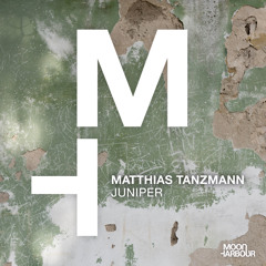 Matthias Tanzmann - Juniper [Moon Harbour]