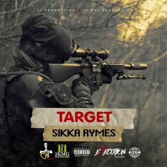 Sikka Rymes - Target [Execution Riddim]