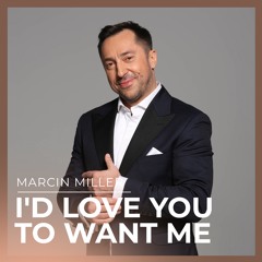 I'd Love You to Want Me (Cover)