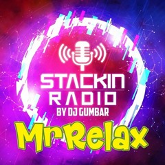Stackin' Radio Show 6/4/23 Ft Mr.Relax - Hosted By Gumbar - Style Radio DAB
