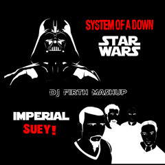 Imperial Suey (System of a Down vs Star Wars x Skeewif)