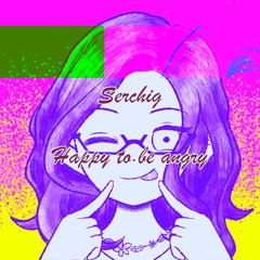 Happy To Be Angry (Original Mix)